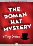 The Roman Hat Mystery - cover eBook edition MysteriousPress.com/Open Road, October 25, 2011.