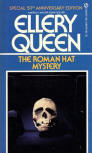The Roman Hat Mystery - cover Signet. In 1979, Signet put out this Special 50th Anniversary Edition. Signet 451-E8470 is the 3rd printing of their 1967 paperback. To the confusion of booksellers and collectors everywhere, they failed to update the third printing date on the copyright page.  Confusingly it looks like it is saying “1929, 50th Anniversary Edition, 1967”