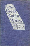 The Greek Coffin Mystery - hardcover Center Books (Sun Dial Press), November 1942, 1943