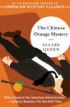 The Chinese Orange Mystery - cover Penzler Publishers 'American Mystery Classics', 2018 (released in both hardcover and trade paperback)