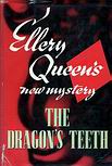 The Dragon's Teeth - dust cover Stokes edition, August 1939 (1st) - November 1939 (2nd) - January 1940 (3rd)
