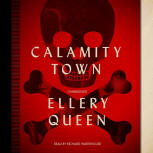 Calamity Town - cover audiobook Blackstone Audio, Inc., read by Richard Waterhouse, January 1. 2014