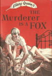 The Murderer is a Fox - dust cover Little, Brown & Co., Early Book Club Edition, 1945