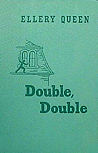 Double, Double - hardcover edition, Little Brown & Co., Book Club edition, Boston, published June 1950 (first printing April 1950)