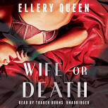Wife or Death - cover audiobook Blackstone Audio, Inc., read by Traber Burns, Jul 1, 2015