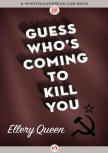 Guess Who's coming to Kill You? - cover MysteriousPress.com/Open Road, August 11, 2015
