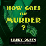 How Goes The Murder? - cover audiobook Blackstone Audio, Inc., read by Robert Fass, March 1. 2015