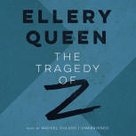 The Tragedy of Z - cover audiobook Blackstone Audio, Inc., read by Rachel Dulude, October 29. 2014