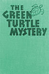 The Green Turtle Mystery - hardcover edition, Collins, London, November 1946 (reprint)