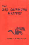 The Red Chipmunk Mystery - hardcover J. B. Lippencott Co. edition, 1946 (1st)