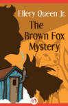 The Brown Fox Mystery - cover eBook publication, Open Road Media Teen & Tween, March 10, 2015
