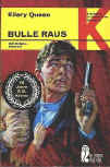 Bulle Raus - cover German edition Ullstein 1271 (edition in honour of 40 years of Queen pockets!),1969. Translation by Martin Lewitt