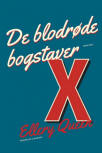 De blodrøde bogstaver - Cover Danish edition, Rosenkilde & Bahnhof, 2015