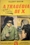 A tragédia de X - cover Portuguese edition, Coleçao Amerela, Editora Globo, Brazil, 1951