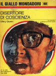 Disertore di coscienza - Italian edition Mondadori, series I classici del Giallo Mondadori, N° 1090, 21.12.1969