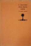 Il mistero delle croci egizie - hardcover Italiaanse uitgave, I Libri Gialli Nr 143, Periodici Mondadori, A.M. Mondadori Palmine, Verona, 1936