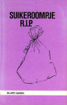 Suikeroompje R.I.P. - kaft Nederlandstalige editie, Grote Letter Bibliotheek, Grootdruk uitgeverij Eindhoven, 1979.