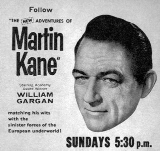 Add for "The New Adventures of Martin Kane" starring Academy Award Winner William Gargan matching his wits with the sinister forces of the European underworld. Sundays 5:30 pm on WNAC-tv 7
