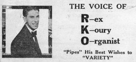 Rex signed a 4 year contract with RKO Radio, and was billed as: "The Worlds youngest Organist – The Voice of RKO: R-Rex K-Koury O-Organist".