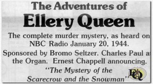 Add for Radiola Release 128 an album in it's Crime Series. It has The New Adventures of Nero Wolfe starring Sidney Greenstreet "The Case of the Careless Cleaner" Complete as broadcast on NBC radio November 17, 1950 and on the other side The Adventures of Ellery Queen. The complete murder mystery, as heard on NBC Radio January 20, 1944. Sponsored by Bromo Seltzer. Charles Paul at the Organ. Ernest Chappell announcing "The Mystery of the Scarecrow and the Snowman".